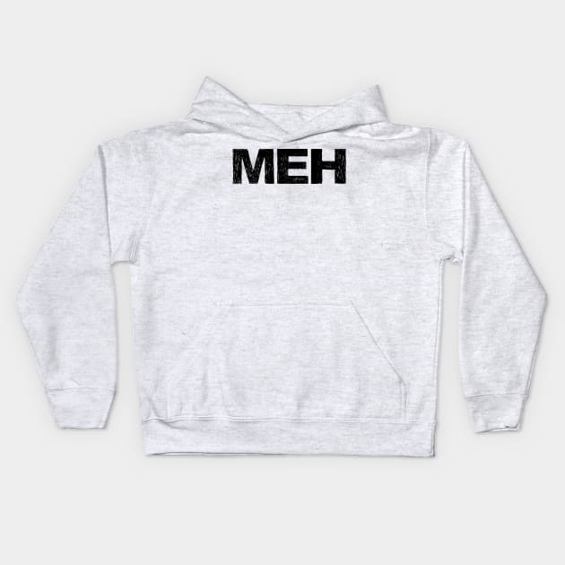 MEH grungy black Kids Hoodie by FOGSJ